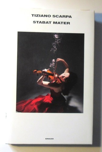 Tiziano scarpa stabat mater - tiziano, mater.