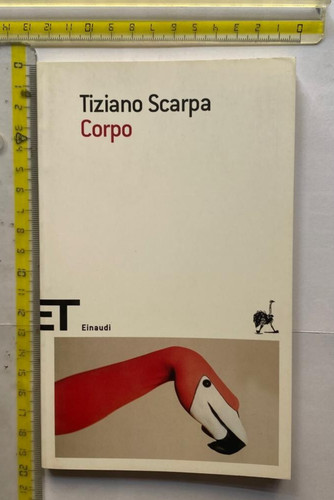 Tiziano scarpa corpo einaudi - tiziano,